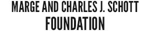 Marge and Charles J. Schott Foundation